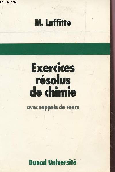 EXERCICES RESOLUS DE CHIMIE - AVEC RAPPELS DE COURS.