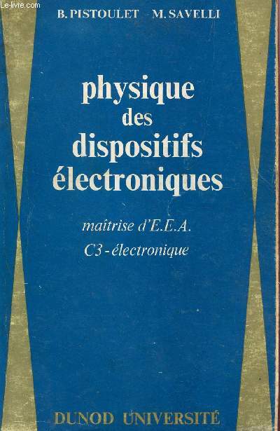 PHYSIQUE DES DISPOSITIFS ELECTRONIQUES / MAITRISE D'EEA - C3 - ELECTRONIQUE.