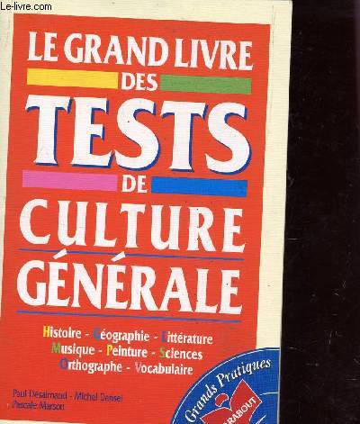 LE GRAND LIVRE DES TESTS DE CULTURE GENERALE / COLLECTION LES GRANDS PRATIQUES MARABOUT.