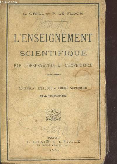 L'ENSEIGNEMENT SCIENTIFIQUE - PAR L'OBSERVATION ET L'EXPERIENCE / CERTIFICAT D'ETUDE ET COURS SUPERIEUR GARCONS.
