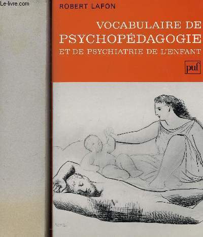 VOCABULAIRE DE PSYCHOPEDAGOGIE ET DE LA PSYCHIATRIE DE L'ENFANT.