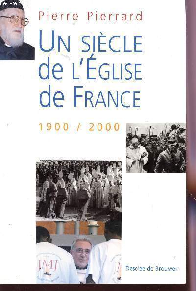UN SIECLE DE L'EGLISE DE FRANCE / 1900-2000.