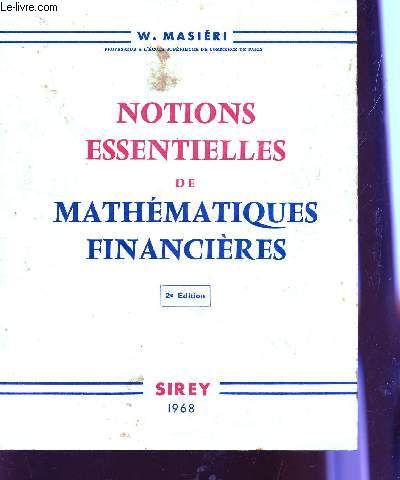 NOTIONS ESSENTIELLES DE MATHEMATIQUES FINANCIERES / 2 EDITION.