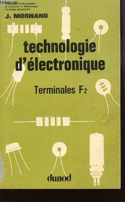 TECHNOLOGIE D'ELECTRONIQUE - CLASSE DE TERMINALE F2.