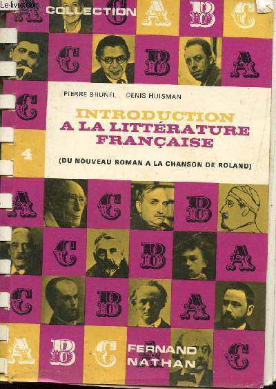LES ABC / INTRODUCTION A LA LITTERATURE FRANCAISE - (DU NOUVEAU ROMAN A LA CHANSON DE ROLAND).