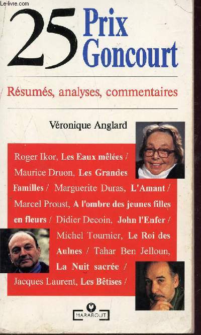 25 PRIX GONCOURT / RESUMES, ANALYSES, COMMENTAIRES.