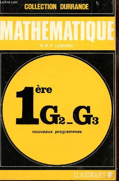 MATHEMATIQUE - CLASSE DE 1ere G2-G3 / COLLECTION DURRANDE.
