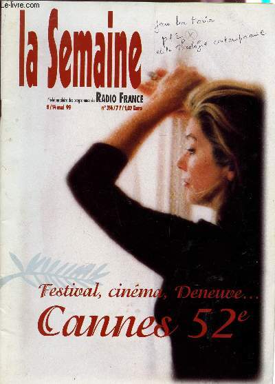 LA SEMAINE - L'HEBDOMADAIRE DES PROGRAMME DE RADIO FRANCE - N314 - 8/14 MAI / FESTIVAL, CINEMA*, DENEUVE ... CANNE 52 ...
