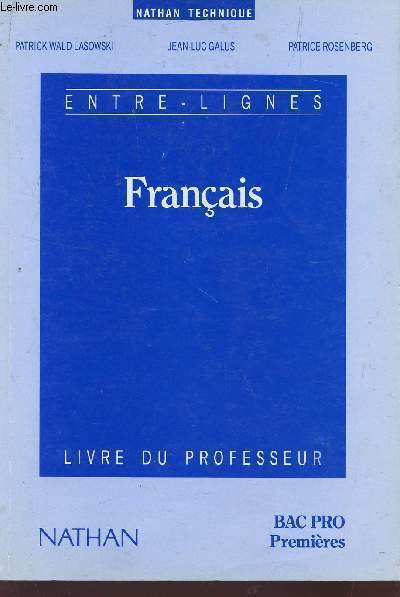 FRANCAIS - / LIVRE DU PROFESSEUR /BAC PRO, PREMIERES / COLLECTION ENTRE LIGNES.