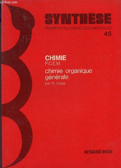 CHIMIE (PCEM) / VOL.45 : CHIMIE ORGANIQUE GENERALE  / COLLECTION SYNTHESE - 1er CYCLE DES ETUDES MEDICALES.
