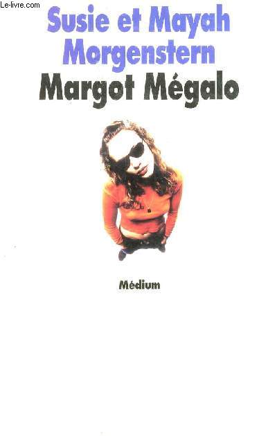 MARGOT MEGALO.