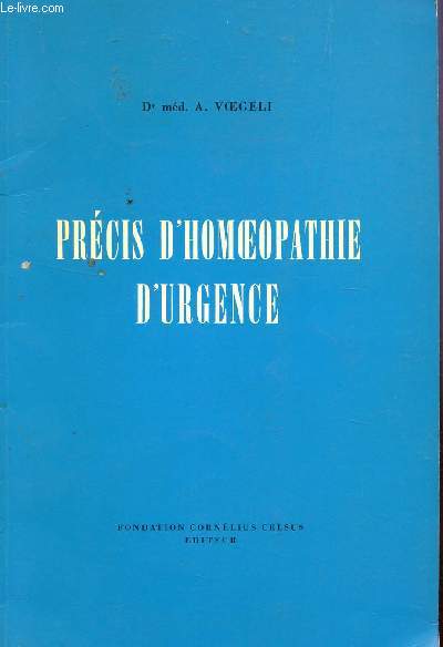 PRECIS D'HOMEOPATHIE D'URGENCE / 2e EDITION.