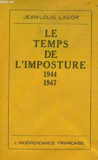 LE TEMPS DE L'IMPOSTURE (1944-1947).