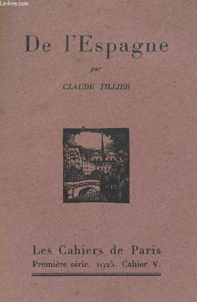 DE L'ESPAGNE / CAHIERS DE PARIS - 1ere SERIE - 1925 - CAHIER V.