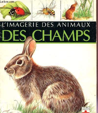 L'IMAGERIE DES ANIMAUX DES CHAMPS.