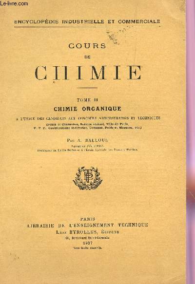 COURS DE CHIMIE / TOME II : CHIMIE ORGANIQUE - A L'USAGE DES CANDIDATS AUX CONCOURS ADMINISTRATIFS ET TECHNIQUES / ENCYCLOPEDIE INDUSTRIELLE ET COMMERCIALE.