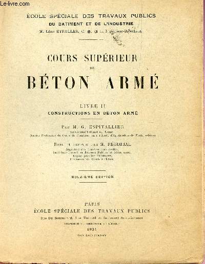 COURS SUPERIEUR DE BETON ARME / LIVRE II : CONSTRUCTIONS EN BETON ARME / DOUZIEME EDITION.