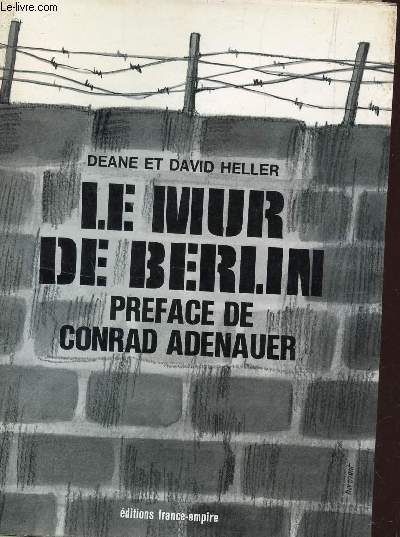 LE MUR DE BERLIN.
