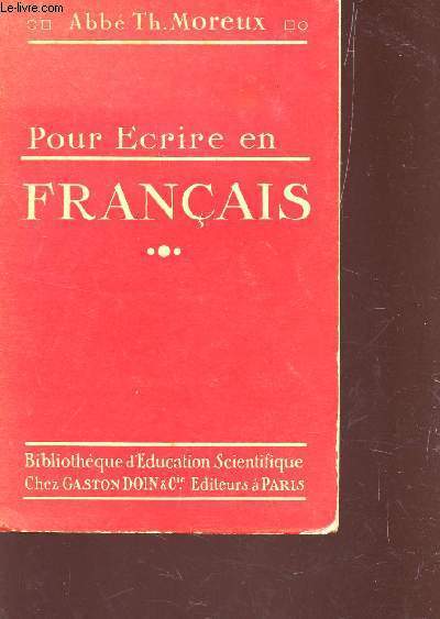 POUR ECRIRE EN FRANCAIS / BIBLIOTHEQUE D'EDUCATION SCIENTIFIQUE - COLLECTION DES 