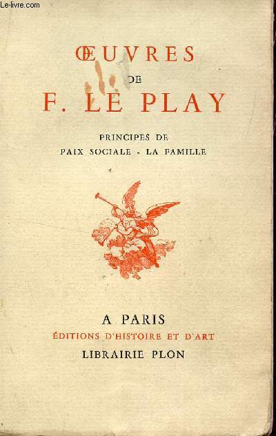 OEUVRES DE F. LE PLAY - PRINCIPES DE PAIX SOCIALE - LA FAMILLE.