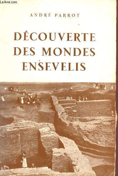 DECOUVERTE DES MONDES ENSEVELIS / 2e EDITION.