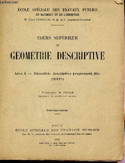 COURS DE GEOMETRIE DESCRIPTIVE / LIVRE I : GEOMETRIE DESCRIPTIVE PROPREMENT DITE (TEXTE) / TROISIEME EDITION.