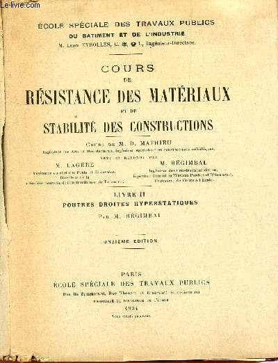 COURS DE RESISTANCE DES MATERIAUX ET DE STABILITE DES CONSTRUCTIONS / LIVRE II : POUTRES DROITES HYPERSTATIQUES / ONZIEME EDITION.