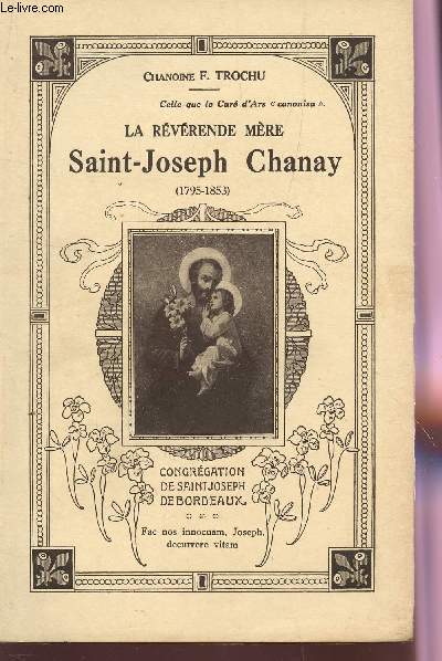 LA REVERENDE MERE SAINT JOSEPH CHANAY (1795-1853).
