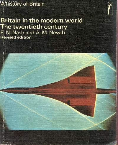 BRITAIN IN THE MODERN WORLD - THE TWENTIETH CENTURY /COLLECTION 