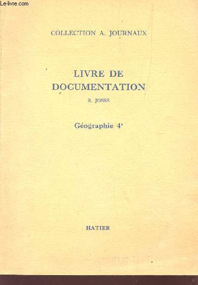 LIVRE DE DOCUMENTATION - GEOGRAPHIE 4e / COLLECTION A JOURNAUX / EN 28 LECONS.