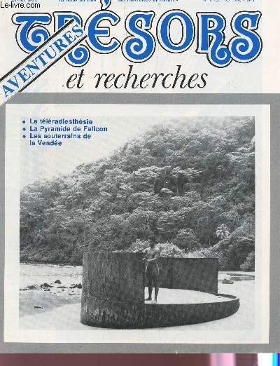 TRESORS ET RECHERCHES - N1 - FEVRIER 1982 / LA TELERADIESTHESIE - LA PYRAMIDE DE FALICON - LES SOUTERRAINS DE LA VENDEE ...