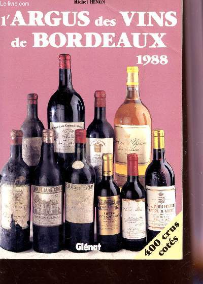 L'ARGUS DES VINS DE BORDEAUX 1998 - INCLUANT LES PRIMEURS 1986.