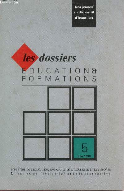 LES DOSSIERS -EDUCATION FORMATIONS - JUIN 1990 / DES JEUNES EN DISPOSITIF D'INSERTION.