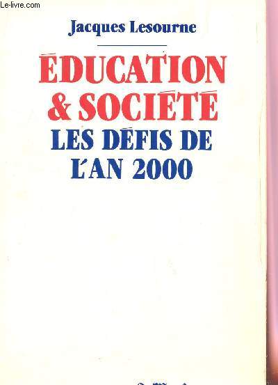 EDUCATION ET SOCIETE - LES DEFIS DE L'AN 2000.