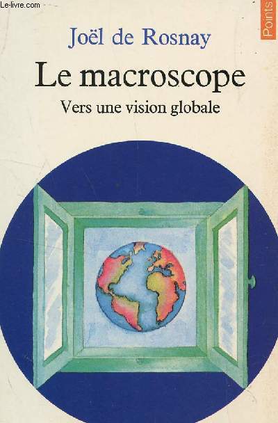 LE MACROSCOPE - VERS UNE VISION GLOBALE.
