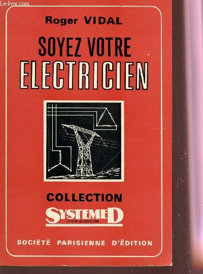 SOYEZ VOTRE ELECTRICIEN - COLLECTION SYSTEME D.