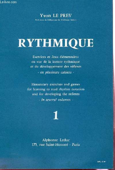 RYTHMIQUE - VOLUME 1 / EXERCICES ET JEUX ELEMENTAIRES EN VUE DE LA LECTURE RYTHMIQUE - EN PLUSIEURS CAHIERS.