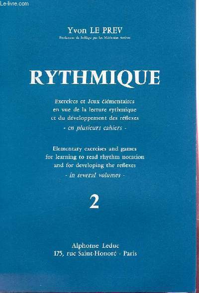 RYTHMIQUE - VOLUME 2 / EXERCICES ET JEUX ELEMENTAIRES EN VUE DE LA LECTURE RYTHMIQUE - EN PLUSIEURS CAHIERS.