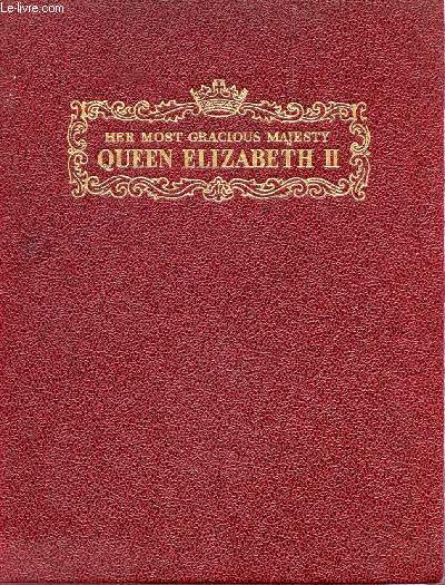 HER MOST GRACIOUS MAJESTY QUEEN ELISABETH II- VOLUME ONE - 1926 TO 1952.