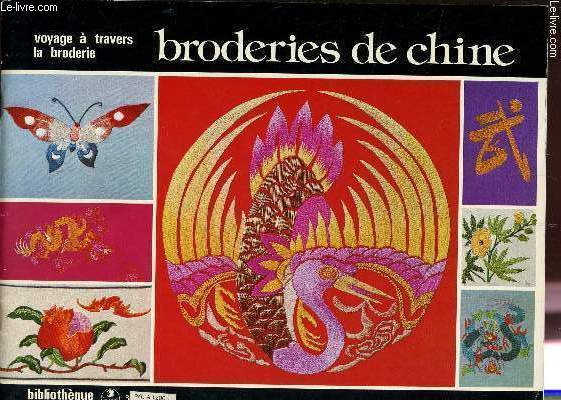 BRODERIES DE CHINE - VOYAGE A TRAVERS LA BRODERIE / BIBLIOTHEQUE DMC.
