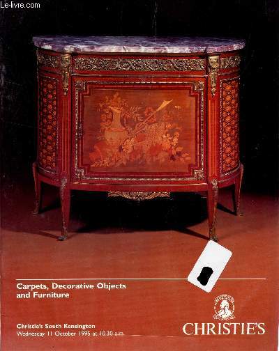 CARPETS, DECORATIVE OBJECTS AND FURNITURE - WEDNESDAY 11 OCTOBER 1995 AT 10.30 a.m. / CHRISTIE'S - SOUTH KENSINGTON