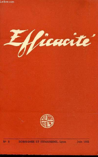 EFFICACITE - ECONOMIE ET HUMANISME - N 5 - JUIN 1951.