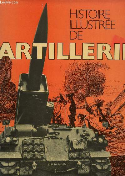 HISTOIRE ILLUSTREE DE L'ARTILLERIE.
