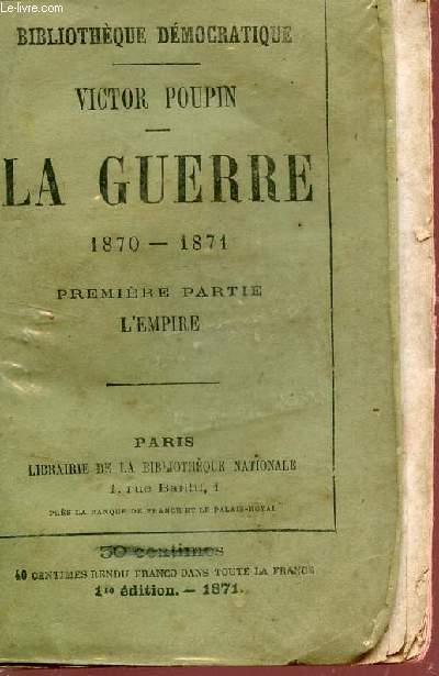 LA GUERRE 1870-1871 / PREMIERE PARTIE : L'EMPIRE.