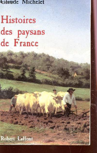 HISTOIRES DES PAYSANS DE FRANCE.