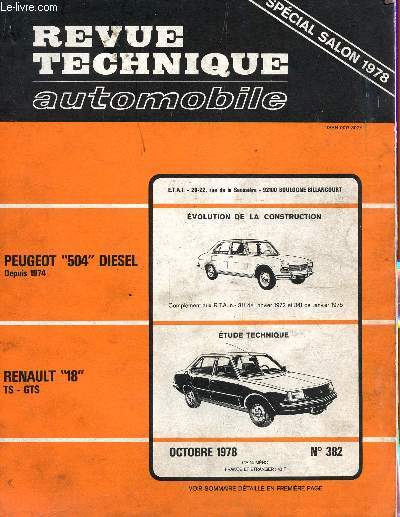 REVUE TECHNIQUE AUTOMOBILE / 382 - OCTOBRE 1978 / SPECIAL SALON 1978 / PEUGORT 504 DIESEL DEPUIS 1974 - RENAULT 18 TS GTS ETC...