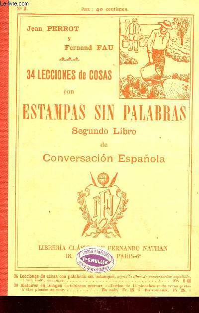 34 LECCIONES DE COSAS CON ESTAMPAS SIN PALABRAS - SEGUNDO LIBRO DE CONVERSACION ESPANOLA.