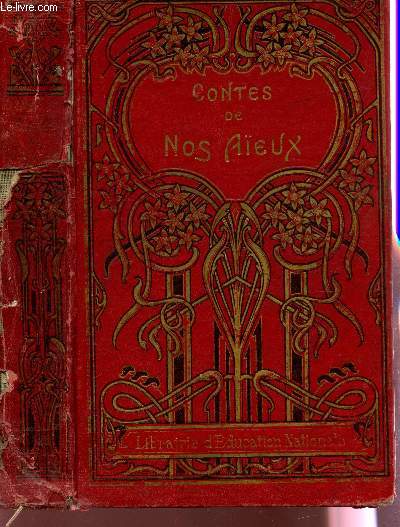 LES CONTES DE NOS AEUX (D'APRES LES FABLIAUX) / COLLECTION PICARD - BIBLIOTHEUQE D'EDUCATION RECREATIVE / SIXIEME EDITION.