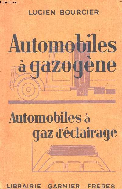 AUTOMOBILES A GAZOGENE - AUTOMOBILES A GAZ D'ECLAIRAGE.