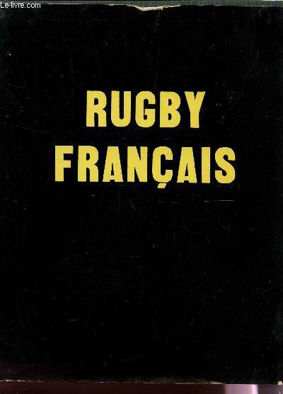 LE RUGBY FRANCAIS -